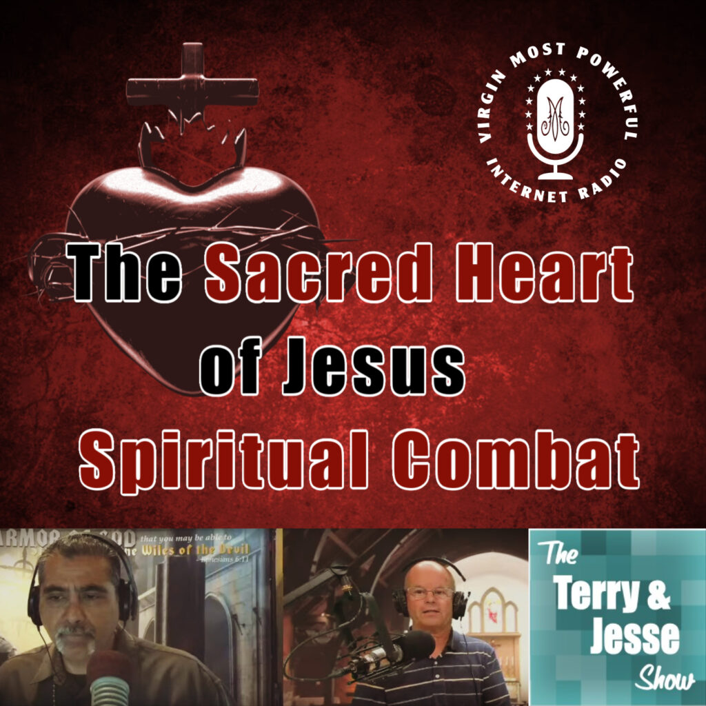 18 Jun 2020 – The Sacred Heart of Jesus – Spiritual Combat