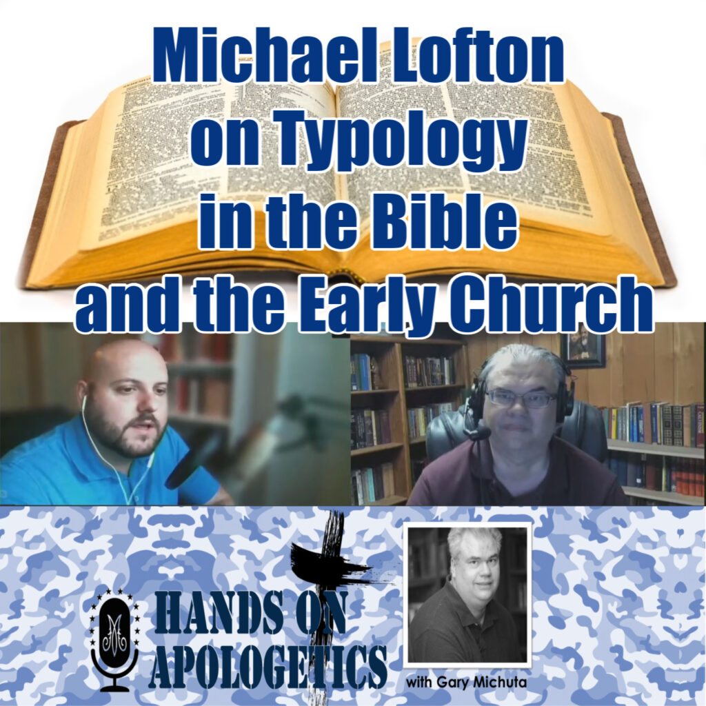 19 Jun 2020 – Michael Lofton on Typology in the Bible and Early Church